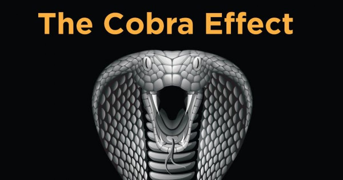 The Cobra Effect • Gary DeMar